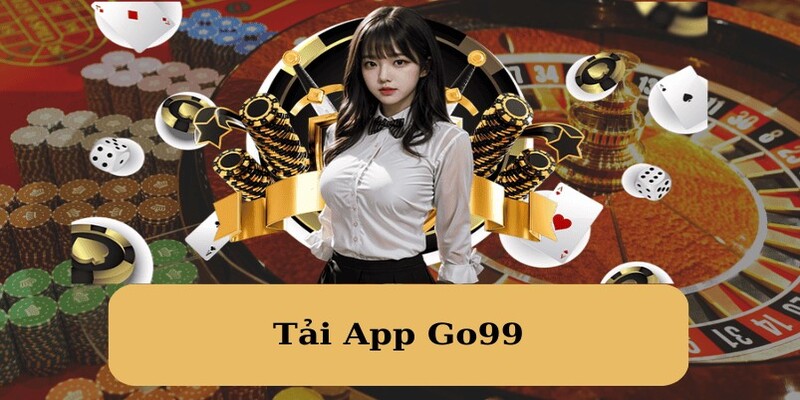 Tải app Go99 về Android chỉ mất vài phút