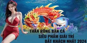 thần rồng bắn cá