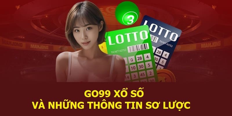 Xổ số Go99 với giá trị giải thưởng cực giá trị